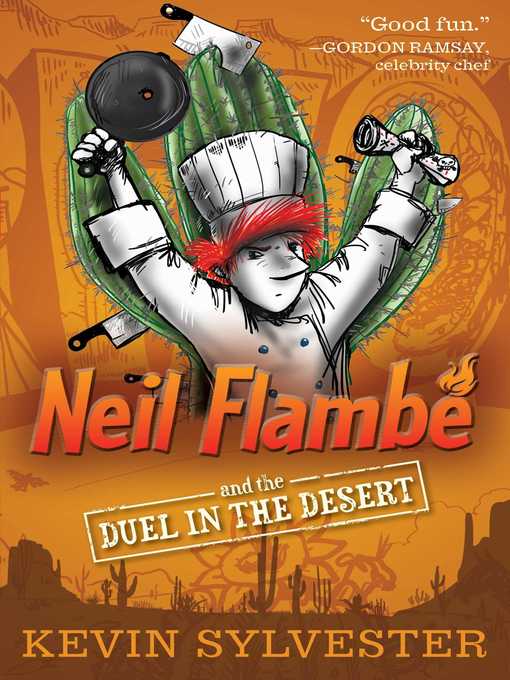 Title details for Neil Flambé and the Duel in the Desert by Kevin Sylvester - Wait list